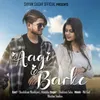 About Aagi Barke Song
